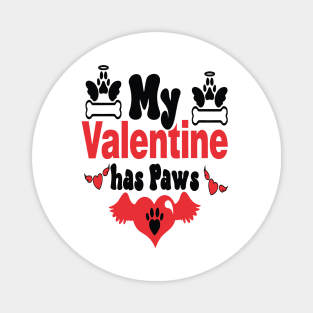 MY VALENTINE HAS PAWS - Valentine Day 2024 Magnet